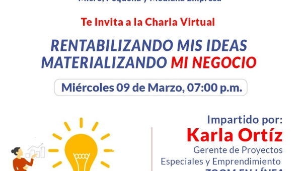 Karla Ortiz, Impartirá  Charla Virtual: “Rentabilizando Mis Ideas, Materializando Mi Negocio”